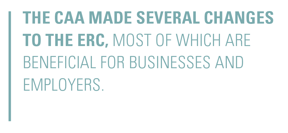 The CAA made several changes to the ERC, most of which are beneficial for businesses and employers.